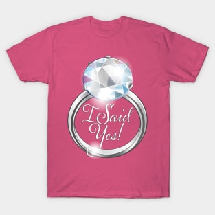 "I Said Yes!" T shirt T-Shirt